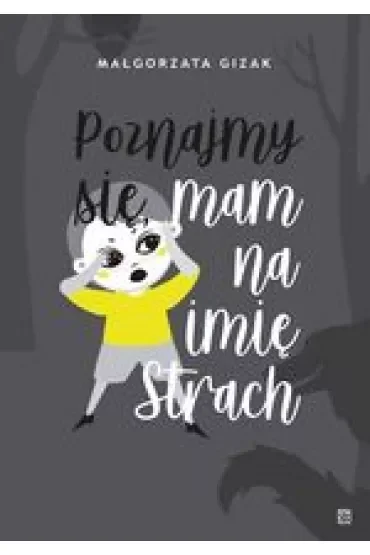 Poznajmy się, mam na imię strach
