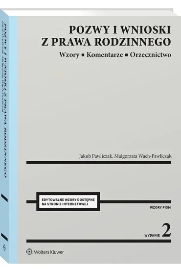 Pozwy i wnioski z prawa rodzinnego. Wzory. Komentarze. Orzecznictwo [PRZEDSPRZEDAŻ]