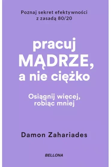 Pracuj mądrze, a nie ciężko