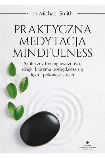 Praktyczna medytacja mindfulness