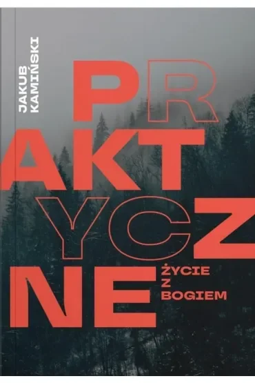 Praktyczne życie z Bogiem