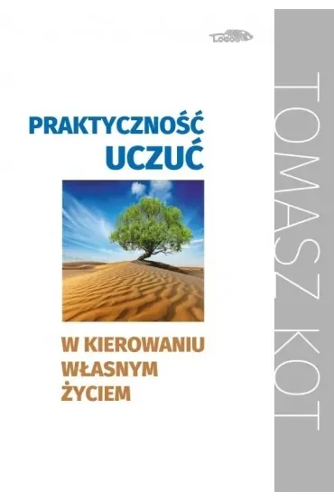 Praktyczność uważności w kierowaniu własnym życiem