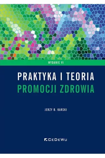 Praktyka i teoria promocji zdrowia w. 6