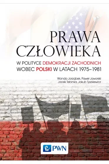 Prawa człowieka w polityce demokracji zachodnich wobec Polski w latach 1975-1981