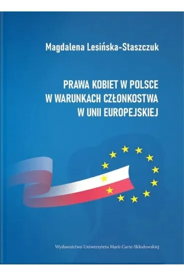 Prawa kobiet w Polsce w warunkach członkostwa w Unii Europejskiej