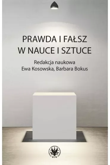 Prawda i fałsz w nauce i sztuce