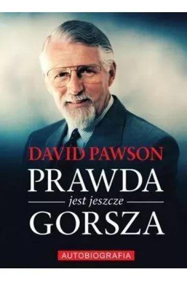 Prawda jest jeszcze gorsza