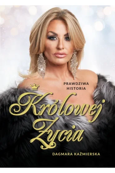 Prawdziwa historia Królowej Życia