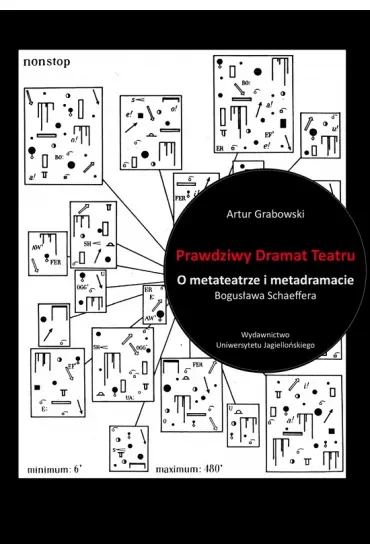 Prawdziwy Dramat Teatru. O metateatrze i metadramacie Bogusława Schaeffera