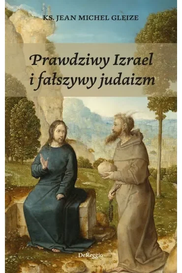 Prawdziwy Izrael i fałszywy judaizm