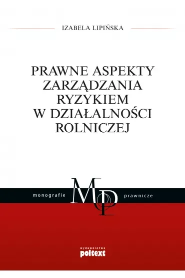 Prawne aspekty zarządzania ryzykiem w działalności rolniczej