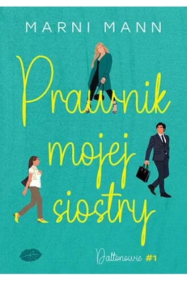 Prawnik mojej siostry. Seria Daltonowie. Tom 1