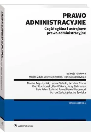 Prawo administracyjne. Część ogólna i ustrojowe prawo administracyjne