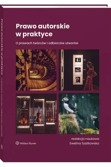 Prawo autorskie w praktyce. O prawach twórców i odbiorców utworów