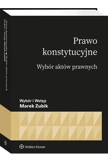 Prawo konstytucyjne. Wybór aktów prawnych