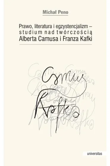 Prawo, literatura i egzystencjalizm — studium nad twórczością Alberta Camusa i Franza Kafki