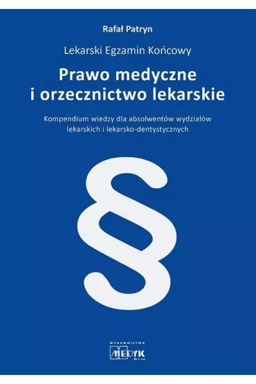 Prawo medyczne i orzecznictwo lekarskie