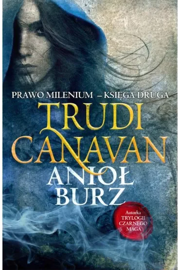 Anioł burz. Prawo Milenium. Tom 2