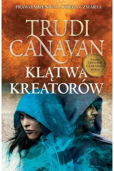 Klątwa Kreatorów. Prawo milenium. Tom 4