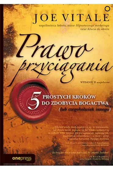 Prawo przyciągania. 5 prostych kroków do zdobycia bogactwa (lub czegokolwiek innego)