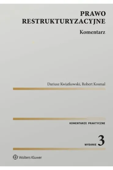 Prawo restrukturyzacyjne. Komentarz
