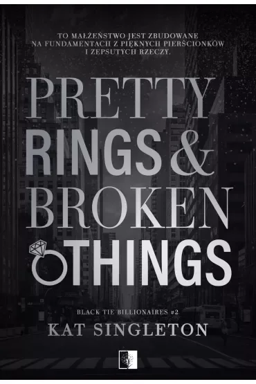 Pretty Rings & Broken Things. Black Tie Billionaires. Tom 2