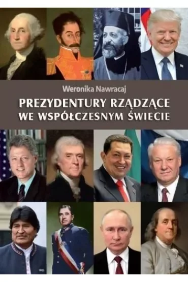 Prezydentury rządzące we współczesnym świecie