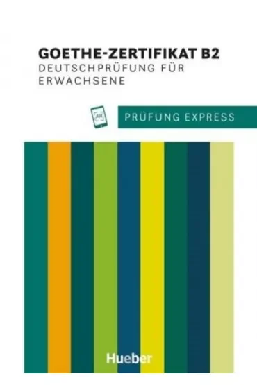 Goethe-Zertifikat B2. Deutschprufung fur Erwachsene. Prufung Express