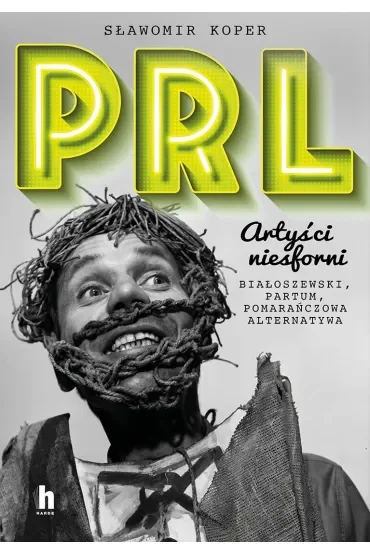 PRL Artyści niesforni