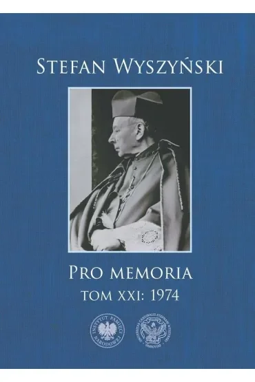Stefan Wyszyński. Pro memoria. 1974. Tom 21