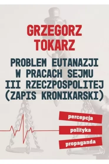 Problem eutanazji w pracach sejmu III Rzeczpospolitej