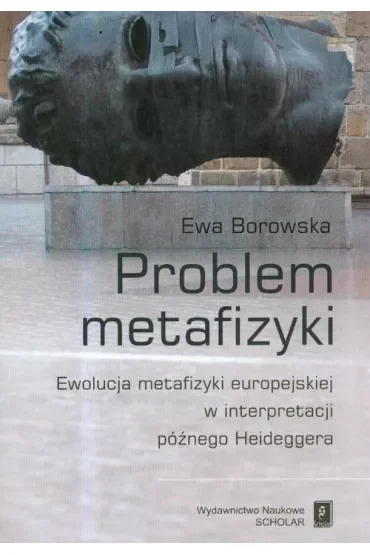 Problem metafizyki Ewolucja metafizyki europejskie