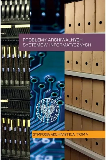 Problemy archiwalnych systemów informatycznych
