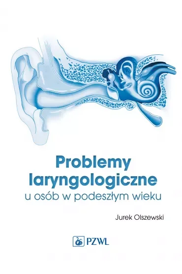 Problemy laryngologiczne u osób w podeszłym wieku