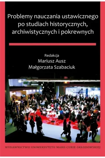 Problemy nauczania ustawicznego po studiach historycznych, archiwistycznych i pokrewnych