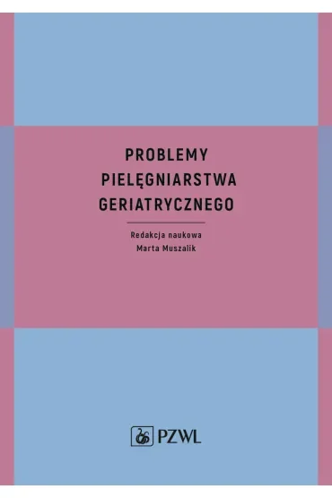 Problemy pielęgniarstwa geriatrycznego