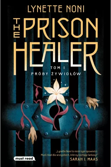 Próby żywiołów. The Prison Healer. Tom 1