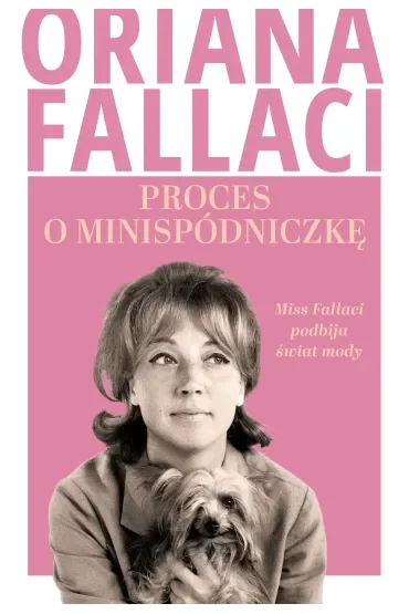 Proces o minispódniczkę. Miss Fallaci podbija świat mody