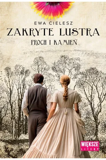 Proch i kamień. Zakryte lustra. Tom 3. Duże Litery