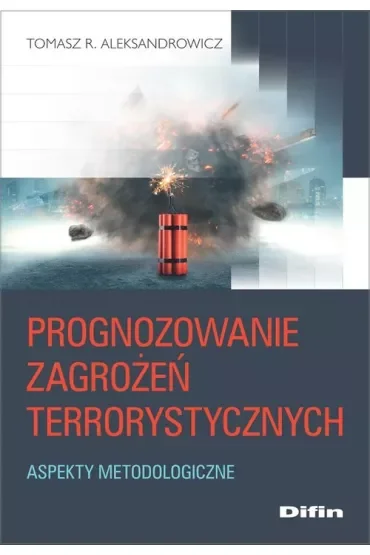 Prognozowanie zagrożeń terrorystycznych. Aspekty m