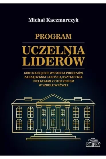 Program Uczelnia Liderów jako narzędzie wsparcia..