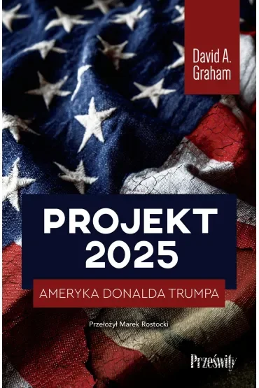 Projekt 2025. Ameryka Donalda Trumpa