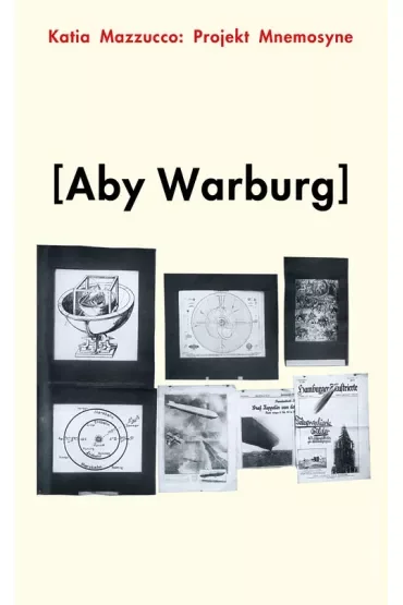 Projekt Mnemosyne. Aby Warburg