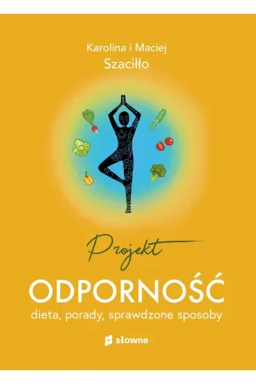 Projekt odporność. Dieta, porady, sprawdzone sposoby