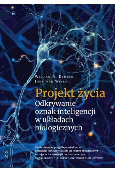 Projekt życia. Odkrywanie oznak inteligencji w układach biologicznych