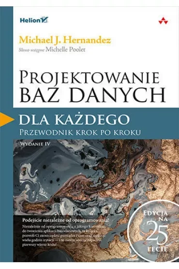 Projektowanie baz danych dla każdego. Przewodnik krok po kroku