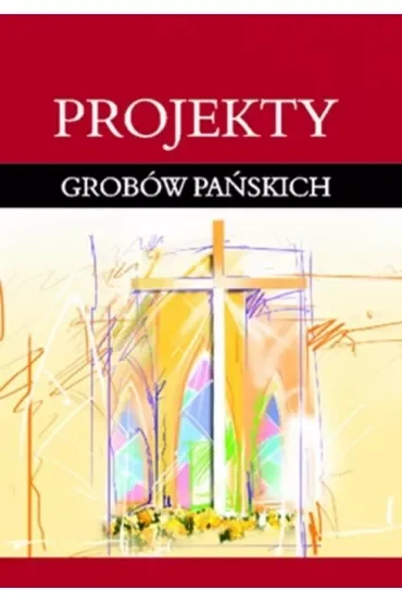 Projekty grobów Pańskich