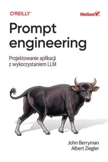 Prompt engineering. Projektowanie aplikacji z wykorzystaniem LLM