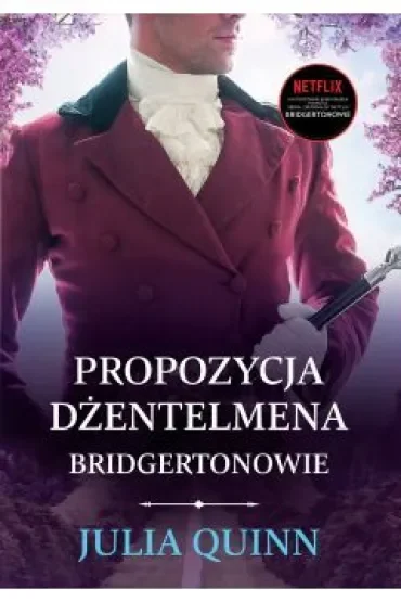 Propozycja dżentelmena. Bridgertonowie. Tom 3
