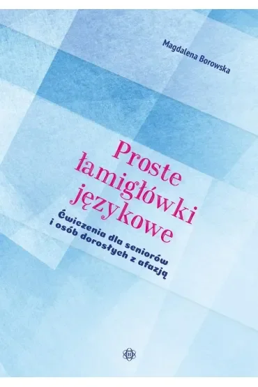 Proste łamigłówki językowe ćwiczenia dla seniorów i osób dorosłych z afazją